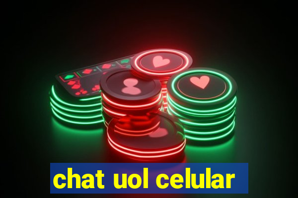 chat uol celular